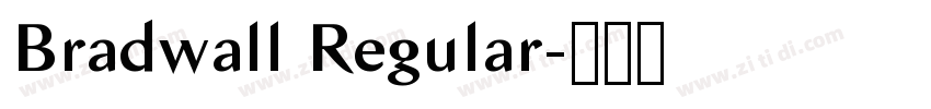 Bradwall Regular字体转换 Bradwall Regular字体转换